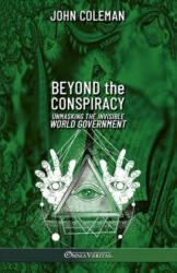Beyond the Conspiracy - John Coleman (ISBN: 9781805401391)