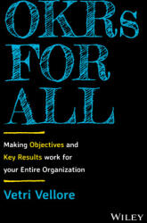 OKRs for All - Making Objectives and Key Results Work for your Entire Organization - Vetri Vellore (ISBN: 9781119811596)