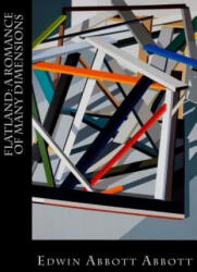 Flatland: A Romance of Many Dimensions - Edwin Abbott Abbott (ISBN: 9781548896195)