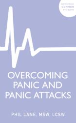 Overcoming Panic and Panic Attacks (ISBN: 9781399819817)