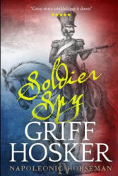 Soldier Spy - Griff Hosker (ISBN: 9781081875886)