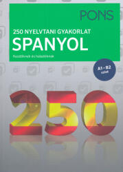 PONS 250 Nyelvtani gyakorlat Spanyol (ISBN: 9789635781850)