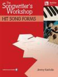 The Songwriter' s Workshop: Hit Song Forms - Kachulis, Jimmy (2023)