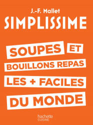 SIMPLISSIME Soupes et bouillons avec magnet - Jean-François Mallet (ISBN: 9782017168331)