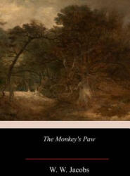 The Monkey's Paw - W W Jacobs (ISBN: 9781548888534)