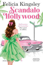 Scandalo a Hollywood - Felicia Kingsley (ISBN: 9788822796608)