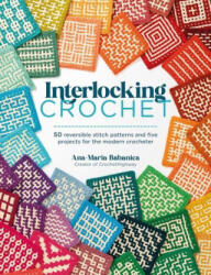Interlocking Crochet - Ana-Maria Babanica (ISBN: 9781446316092)