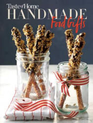 Taste of Home Handmade Food Gifts - Taste Of Home (ISBN: 9781617658624)