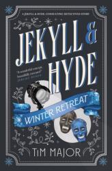 Jekyll & Hyde: Consulting Detectives - Jekyll & Hyde: Winter Retreat - Major, Tim (ISBN: 9781835413487)