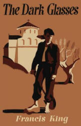 Dark Glasses - Francis King (ISBN: 9781939140197)