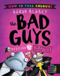 The Bad Guys 3 Colour Edition: The Furball Strikes Back (ISBN: 9780702325984)
