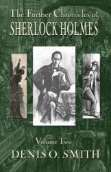 The Further Chronicles of Sherlock Holmes - Volume 2 (ISBN: 9781787053236)