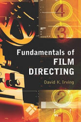 Fundamentals of Film Directing - David K Irving (ISBN: 9780786447879)