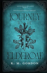 Journey to the Elderoak - K. M. Gordon (2025)