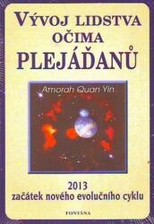 Vývoj lidstva očima Plejáďanů (2011)
