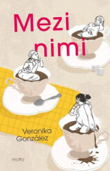 Mezi nimi | Veronika González (ISBN: 9788026728214)
