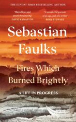 Fires Which Burned Brightly (ISBN: 9781529154658)