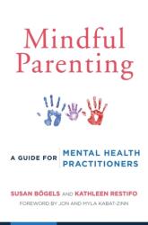 Mindful Parenting (ISBN: 9780393709926)