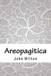 Areopagitica - John Milton (ISBN: 9781718820166)