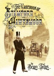 The Casebook of Stamford Hawksmoor (ISBN: 9781787335516)