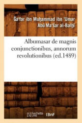 Albumasar de Magnis Conjunctionibus, Annorum Revolutionibus (ISBN: 9782012522367)