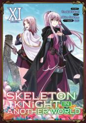 Skeleton Knight in Another World (Manga) Vol. 11 (2023)