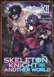 Skeleton Knight in Another World (Manga) Vol. 12 (2024)