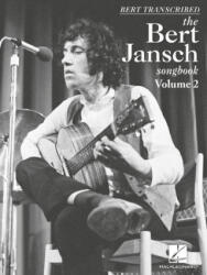 BERT TRANSCRIBED - THE BERT JANSCH SONGBOOK, VOLUMN 2 | JANSCH BERT (ISBN: 9781705160626)