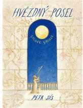 Hvězdný posel | Petr Sís (ISBN: 9788086803951)