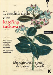 eredità delle dee. Una misteriosa storia dai Carpazi Bianchi - Kateřina Tučková (ISBN: 9788899911218)