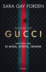 House of Gucci. Una storia vera di moda, avidità, crimine (ISBN: 9788811008675)