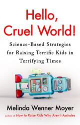 Hello, Cruel World! - Melinda Wenner Moyer (ISBN: 9781035416622)