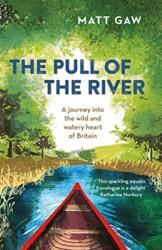 Pull of the River - GAW MATT (ISBN: 9781783964352)