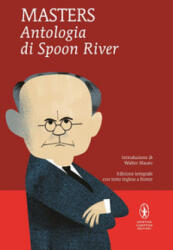 Antologia di Spoon River. Testo inglese a fronte. Ediz. integrale - E. Lee Masters, L. Ciotti Miller (ISBN: 9788854168176)