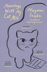 Mornings With My Cat Mii (ISBN: 9781529922813)