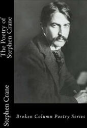 The Poetry of Stephen Crane - Stephen Crane, Carl E Weaver (ISBN: 9781944616076)