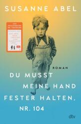 Trebuie să îmi ții mâna mai strâns, nr. 104 (ISBN: 9783423283922)