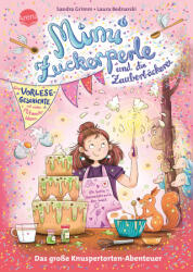 Mimi Zuckerperle und die Zauberbäckerei. Das große Knuspertorten-Abenteuer. Eine Vorlesegeschichte mit vielen Mitmach-Ideen - Laura Bednarski (ISBN: 9783401721415)