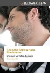Toxische Beziehungen. Narzissmus - Oksana Drusenthal (ISBN: 9786200770547)