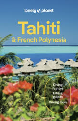 Tahiti útikönyv, Lonely Planet Tahiti & and French Polynesia útikönyv 2025 (2025)