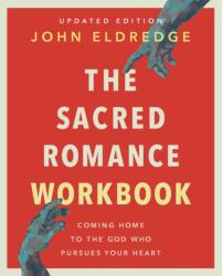 The Sacred Romance Workbook, Updated Edition (2024)