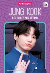 Jung Kook: Bts Singer and Beyond: Bts Singer and Beyond (ISBN: 9781098244378)