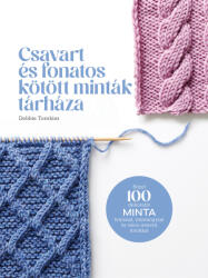 Csavart és fonatos kötött minták tárháza (ISBN: 9789635669097)
