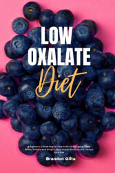 Low Oxalate Diet - Brandon Gilta (2021)