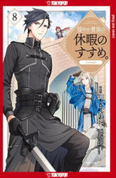 A Gentle Noble's Vacation Recommendation, Volume 8: Volume 8 - Momochi, Sando (2024)