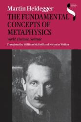 The Fundamental Concepts of Metaphysics: World Finitude Solitude (ISBN: 9780253214294)