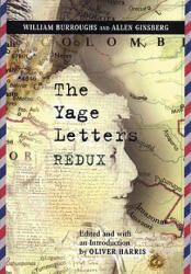 Yage Letters Redux - William S. Burroughs, Allen Ginsberg (2005)