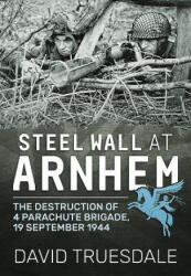 Steel Wall at Arnhem - David Truesdale (2019)
