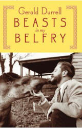 Beasts in My Belfry - Gerald Malcolm Durrell (2016)