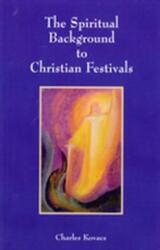 Fundalul spiritual al sărbătorilor creștine (2007)